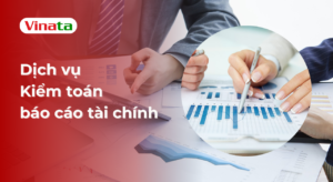Dịch vụ kiểm toán báo cáo tài chính