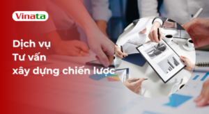 dịch vụ tư vấn xây dựng chiến lược